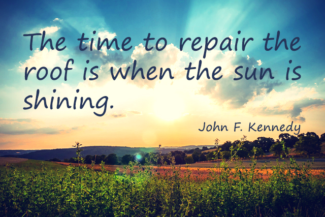 Quote-The-Time-to-Repair-the-Roof
